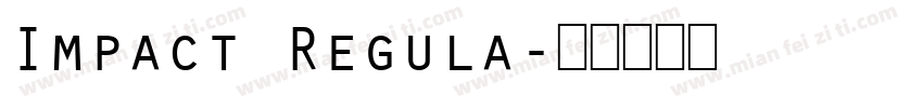 Impact Regula字体转换